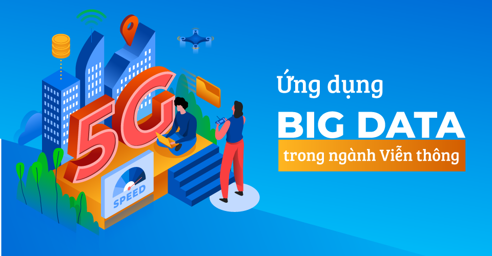 Viện ISB_Ứng dụng Big Data trong Viễn thông