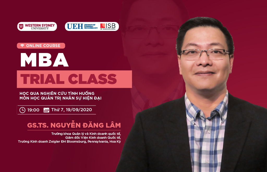 MBA Trial Class: Trải nghiệm phương pháp học Nghiên cứu tình huống - Môn học Quản trị Nhân sự Hiện đại