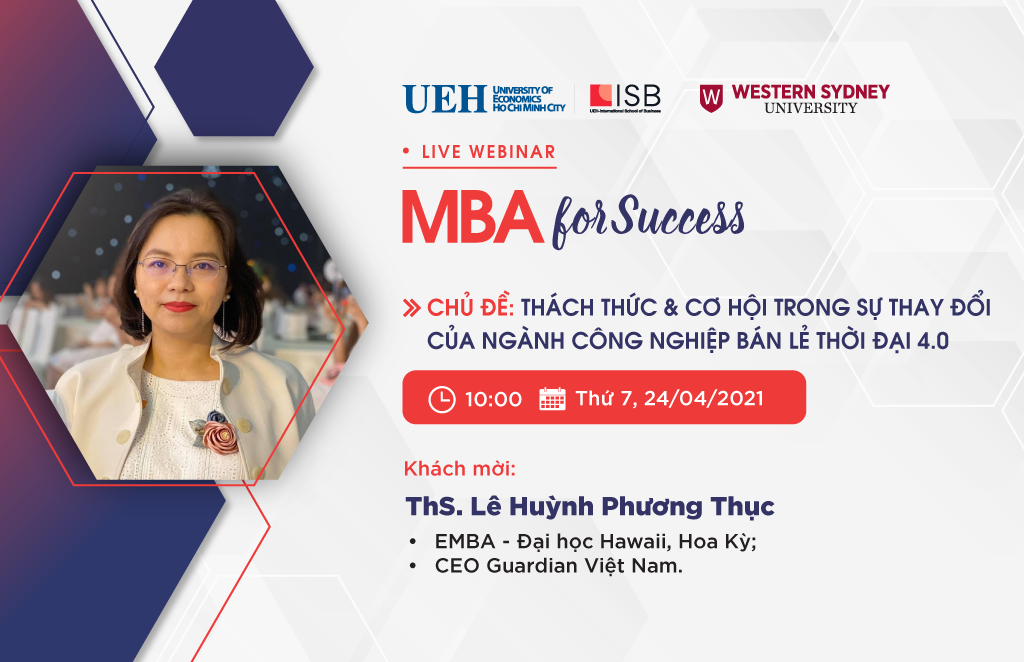 MBA For Success: Thách thức & cơ hội trong sự thay đổi của ngành công nghiệp bán lẻ thời đại 4.0