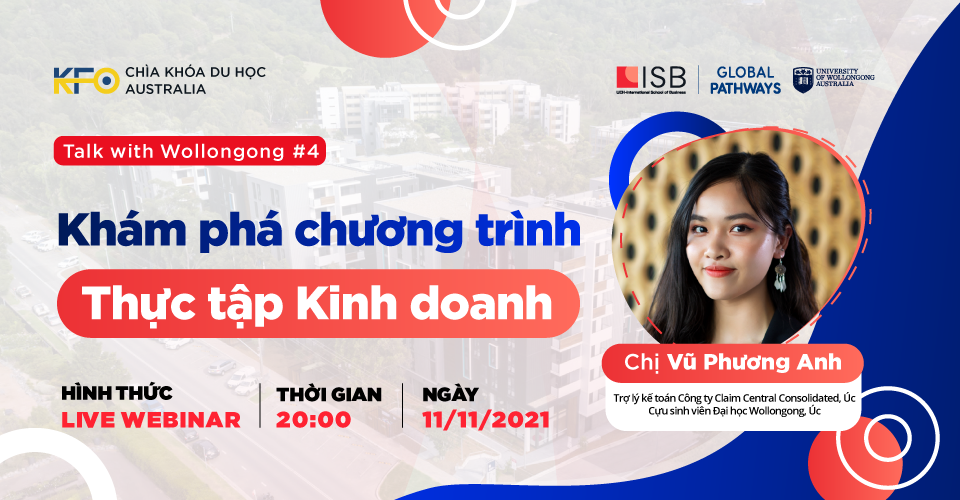 Hình Live Webinar Chìa Khóa Du Học Australia 2021: “KHÁM PHÁ CHƯƠNG TRÌNH THỰC TẬP KINH DOANH” - Talk with UOW#4