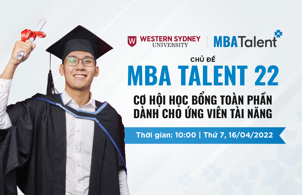 MBA Talent 22 - Cơ hội học bổng toàn phần dành cho ứng viên tài năng