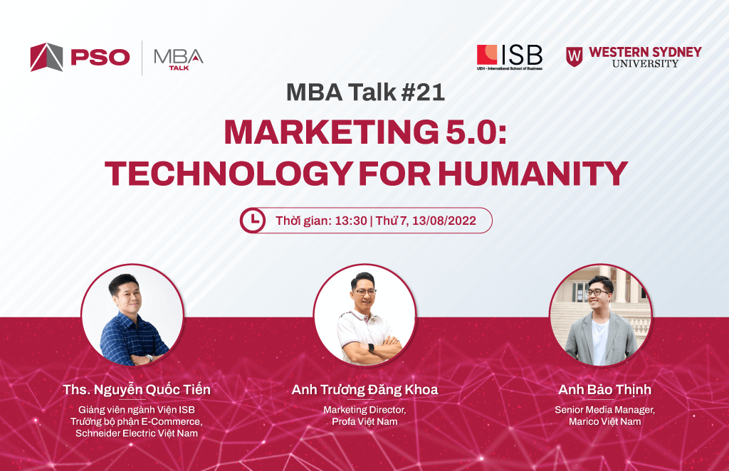 Hội thảo MBA Talk #21 với chủ đề Marketing 5.0: Technology for Humanity