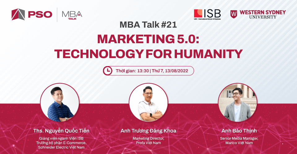 Hội thảo MBA Talk #21 với chủ đề Marketing 5.0: Technology for Humanity