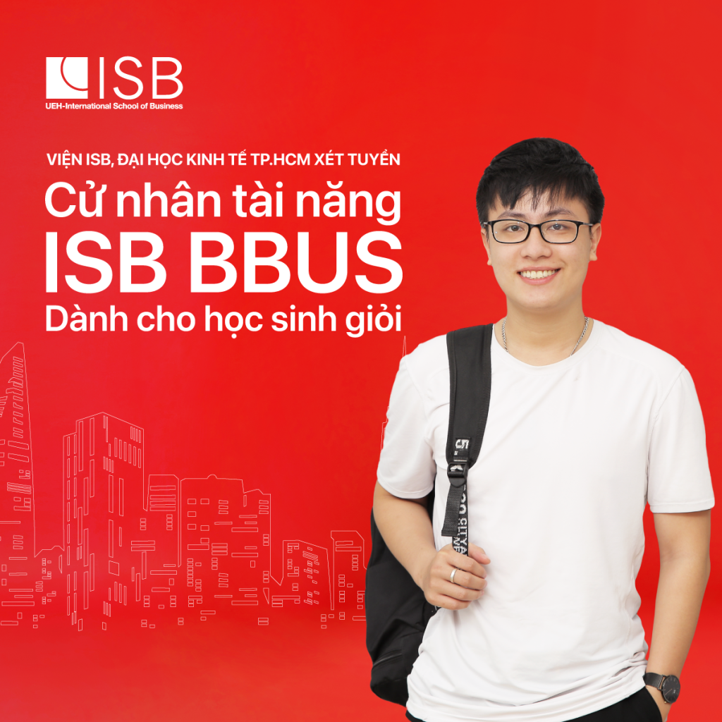 Tuyển sinh Cử nhân Tài năng ISB BBus 2023