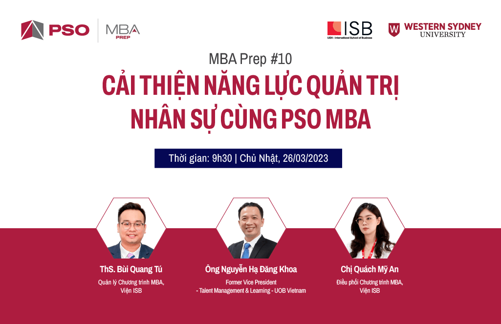 MBA Prep #10: Bàn về cải thiện năng lực quản trị nhân sự cùng PSO MBA