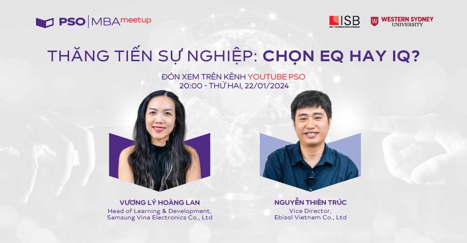 MBA Meetup: Thăng Tiến Sự Nghiệp: Chọn IQ hay EQ? 