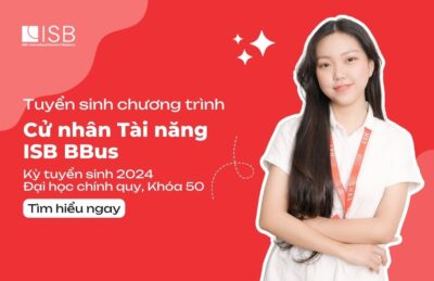 Đại học Kinh tế TP. Hồ Chí Minh chính thức công bố thông tin tuyển sinh chương trình Cử nhân Tài năng ISB BBus 2024
