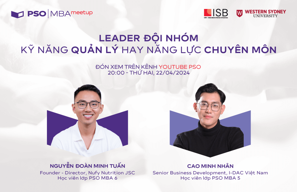 MBA Meetup: Leader Đội Nhóm - Kỹ năng Quản lý hay Năng lực Chuyên môn